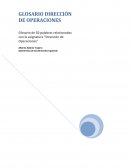 Glosario de 50 palabras relacionadas con la asignatura "Dirección de Operaciones"