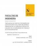 Replanteo de puntos topográficos con estación total para mejorarla presicion de la construccion de un Colegio en la comunidad de Pingullo Alto en Hualgayoc