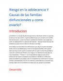 Riesgo en la adolecencia Y Causas de las familias dinfuncionales y como eviarlo?