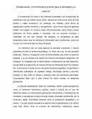 Globalización: ¿Un fenómeno erosivo para la identidad y la cultura?