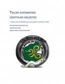 Taller automotriz coatitlan-xalostoc “Somos tan confiables que nos puedes confiar tu vida” Proyecto de extraordinario