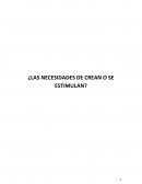 ¿Las necesidades de crean o se estimulan?