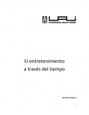 El entretenimiento a través del tiempo