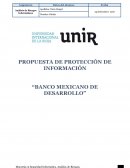 PROPUESTA DE PROTECCIÓN DE INFORMACIÓN “BANCO MEXICANO DE DESARROLLO”