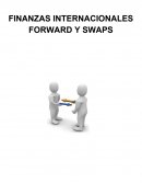 FINANZAS INTERNACIONALES FORWARD Y SWAPS