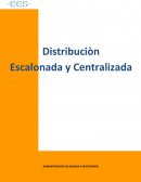 Distribución escalonadaa y centralizada