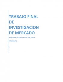 TRABAJO FINAL INVESTIGACION DE MERCADOS. Página 1