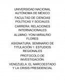 PROTOCOLO DE INVESTIGACIÓN: VENEZUELA: EL NARCOESTADO Y LA CRISIS PRESIDENCIAL