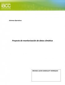 Sistemas Operativos Proyecto de monitorización de datos climática. Página 1