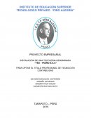 PROYECTO EMPRESARIAL INSTALACIÓN DE UNA TEXTILERIA DENOMINADA