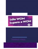 Solo WOM supera a WOM