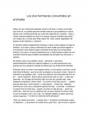 Los dos hermanos convertidos en animales