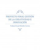 PROYECTO FINAL GESTIÓN DE LA CREATIVIDAD E INNOVACIÓN