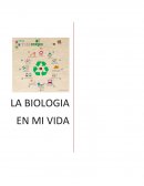 LA BIOLOGIA EN MI VIDA