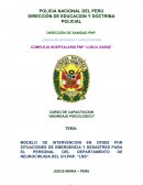 MODELO DE INTERVENCION EN CRISIS POR SITUACIONES DE EMERGENCIA Y DESASTRES PARA EL PERSONAL DEL DEPARTAMENTO DE NEUROCIRUGIA DEL CH.PNP. “LNS”