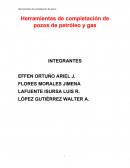 Herramientas de completación de pozos de petróleo y gas