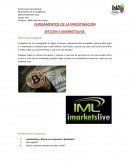 FUNDAMENTOS DE LA INVESTIGACIÓN BITCOIN E IMARKETSLIVE