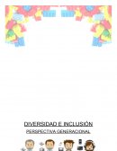 Diversidad e Inclusión (D&I) Desde la Perspectiva Generacional