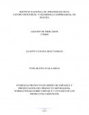 EVIDENCIA PROYECTO DE DISEÑO DE EMPAQUE Y PRESENTACIÓN DEL PRODUCTO METROLOGÍA, NORMATIVIDAD SOBRE EMPAQUE Y ENVASES DE LOS PRODUCTOS O SERVICIOS