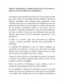 Opinar y fundamentar su opinión sobre la frase: El mercadeo es capaz de crear necesidades con la publicidad