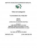 Taller de Investigación “PLANTEAMIENTO DEL PROBLEMA”