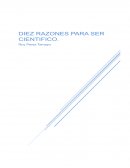 Resumen 10 razones para ser cientifico