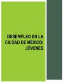 Anteproyecto desempleo juvenil en la cdmx