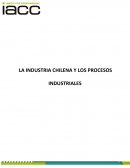LA INDUSTRIA CHILENA Y LOS PROCESOS INDUSTRIALES