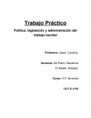 Política, legislación y administración del trabajo escolar