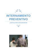 INTERNAMIENTO PREVENTIVO JUSTICIA PARA ADOLESCENTES