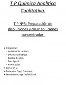 T.P Química Analítica Cualitativa. T.P Nº3: Preparación de disoluciones y diluir soluciones concentradas
