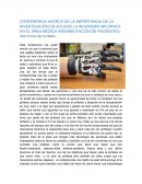 CONFERENCIA ACERCA DE LA IMPORTANCIA DE LA INVESTIGACIÓN EN APLICAR LA INGENIERÍA MECÁNICA