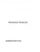 PROCESOS TÉCNICOS ADMINISTRATIVOS