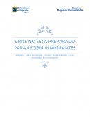 CHILE NO ESTÁ PREPARADO PARA RECIBIR INMIGRANTES