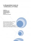 La Marginalidad, Limite de la Educación y el Trabajo