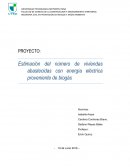 PROYECTO: Estimación del número de viviendas abastecidas con energía eléctrica proveniente de biogás