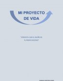 Proyecto de vida “ATREVETE A SER EL DUEÑO DE TU PROPIO DESTINO”