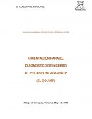 ORIENTACIÓN PARA EL DIAGNÓSTICO DE INGRESO EL COLEGIO DE VERACRUZ (EL COLVER)