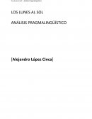 LOS LUNES AL SOL ANÁLISIS PRAGMALINGÜÍSTICO