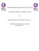 SISTEMAS DIGITALES UNIDAD 3, PRAC. N. 3 ““DISEÑO DE CIRCUITOS DE LOGICA SECUENCIAL””