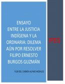 ENTRE LA JUSTICIA INDÍGENA Y LA ORDNARIA: DILEMA AÚN POR RESOLVER