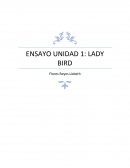 ENSAYO UNIDAD 1: LADY BIRD