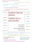 DOSIER PARA MI PROPIA TEORÍA DE LA EDUCACIÓN