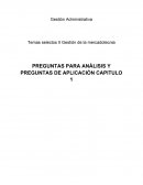 Gestión de la mercadotecnia PREGUNTAS PARA ANÁLISIS Y PREGUNTAS DE APLICACIÓN CAPITULO 1