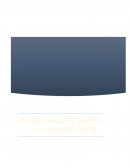 INVESTIGACION SOBRE LA HOJA DE COCA