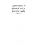 Desarrollo de la personalidad y psicopatología Capítulo 1
