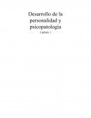 Desarrollo de la personalidad y psicopatología Capítulo 1