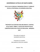 PROPUESTA DE GESTIÓN PARA MEJORAR EL CONTROL DE ALCANCE, TIEMPO Y COSTOS DE PROYECTOS DE CONSTRUCCION EN SU ETAPA DE EJECUCION