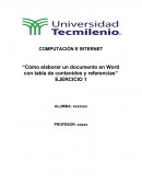 COMPUTACIÓN E INTERNET “Cómo elaborar un documento en Word con tabla de contenidos y referencias”