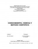 CONOCIMIENTO, CIENCIA Y METODO CIENTIFICO
